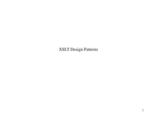 XSLT Design Patterns