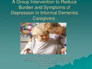 A Group Intervention to Reduce Burden and Symptoms of Depression in Informal Dementia Caregivers.