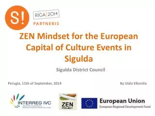 ZEN Mindset for the European Capital of Culture Events in Sigulda