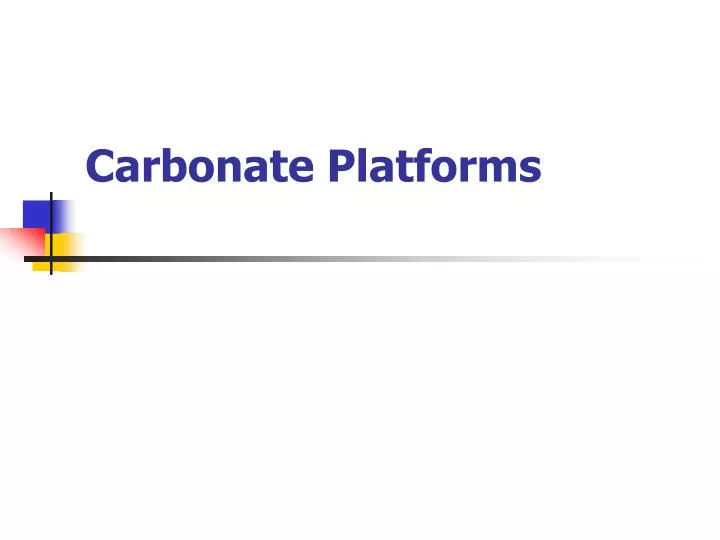 carbonate platforms