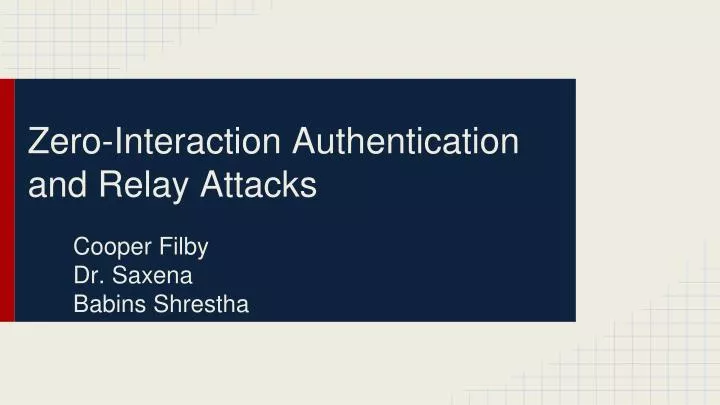 zero interaction authentication and relay attacks