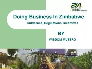 Doing Business In Zimbabwe Guidelines, Regulations, Incentives