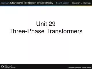 Unit 29 Three-Phase Transformers