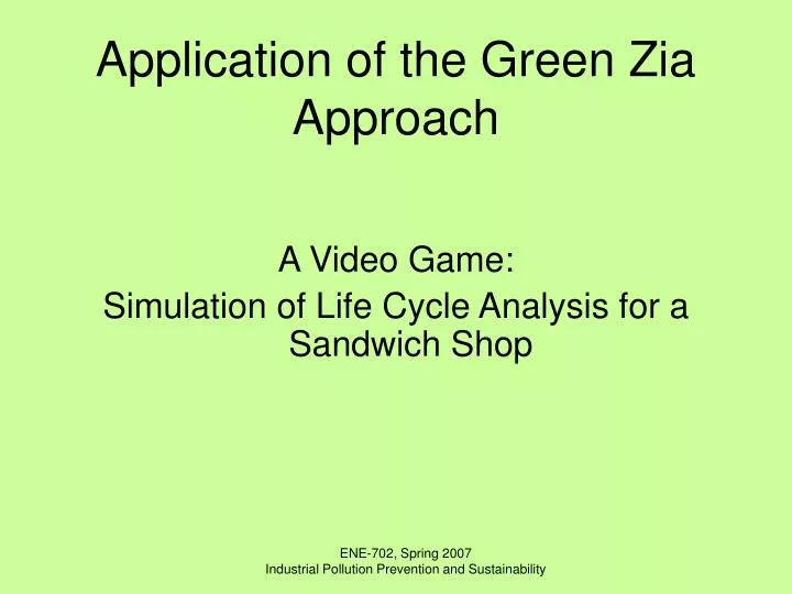 application of the green zia approach