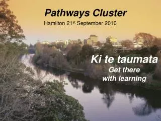 Pathways Cluster Hamilton 21 st September 2010