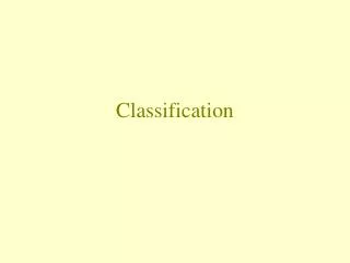 Classification