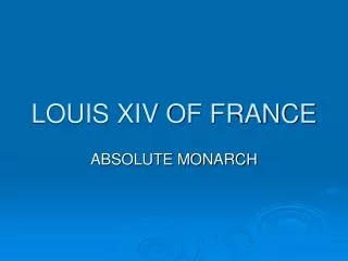 LOUIS XIV OF FRANCE