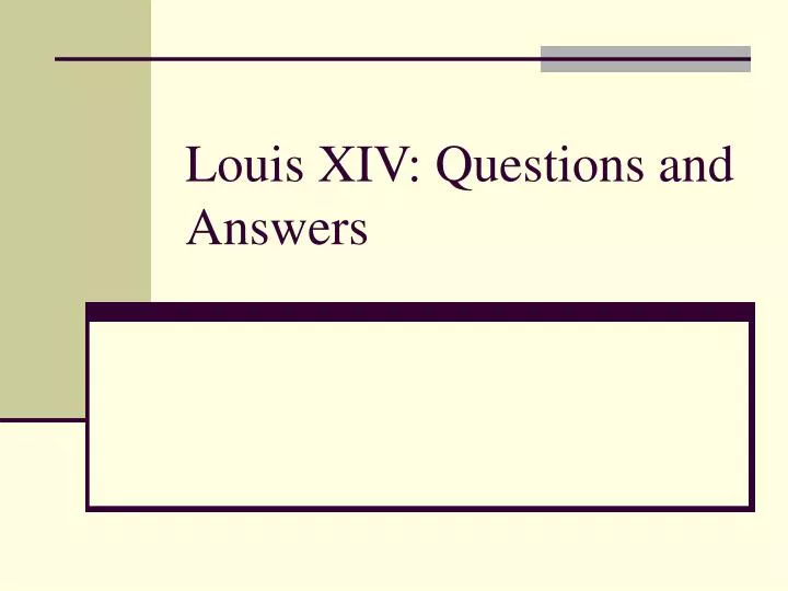 louis xiv questions and answers