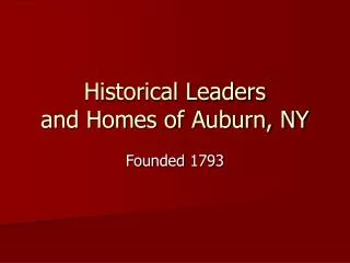 Historical Leaders and Homes of Auburn, NY