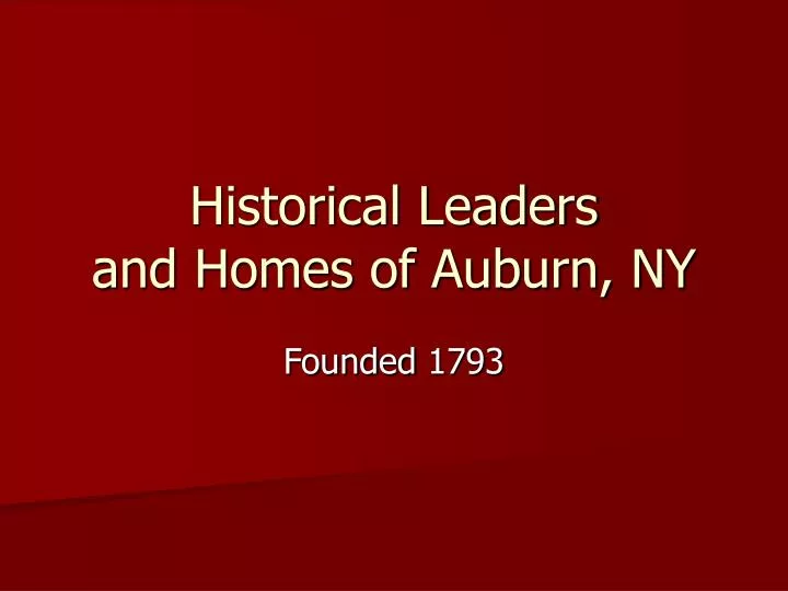 historical leaders and homes of auburn ny