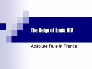 The Reign of Louis XIV