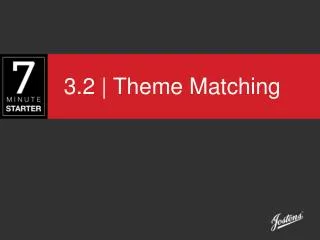 3.2 | Theme Matching