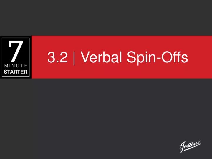 3 2 verbal spin offs