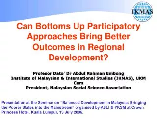 Can Bottoms Up Participatory Approaches Bring Better Outcomes in Regional Development?