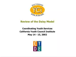 Review of the Daisy Model Coordinating Youth Services California Youth Council Institute