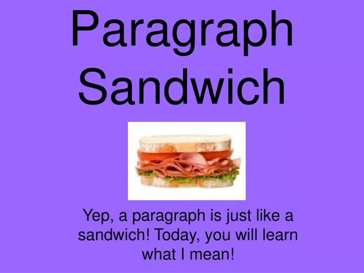 paragraph sandwich