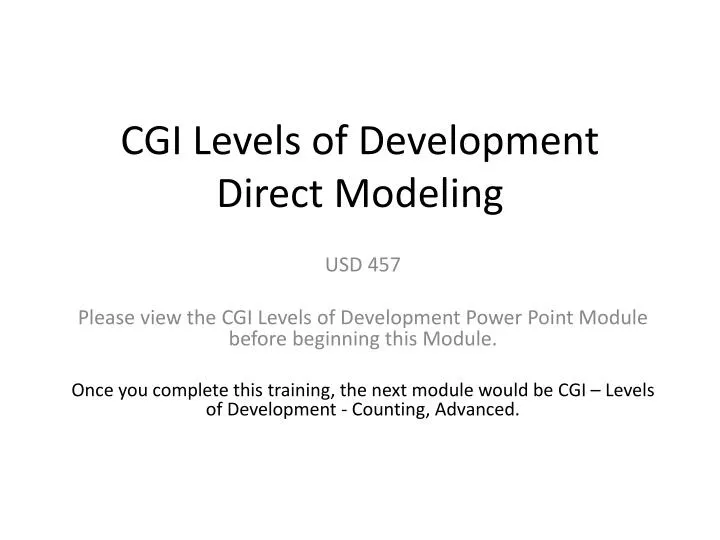 cgi levels of development direct modeling