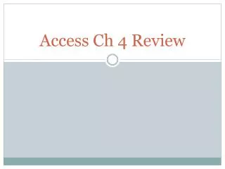 Access Ch 4 Review