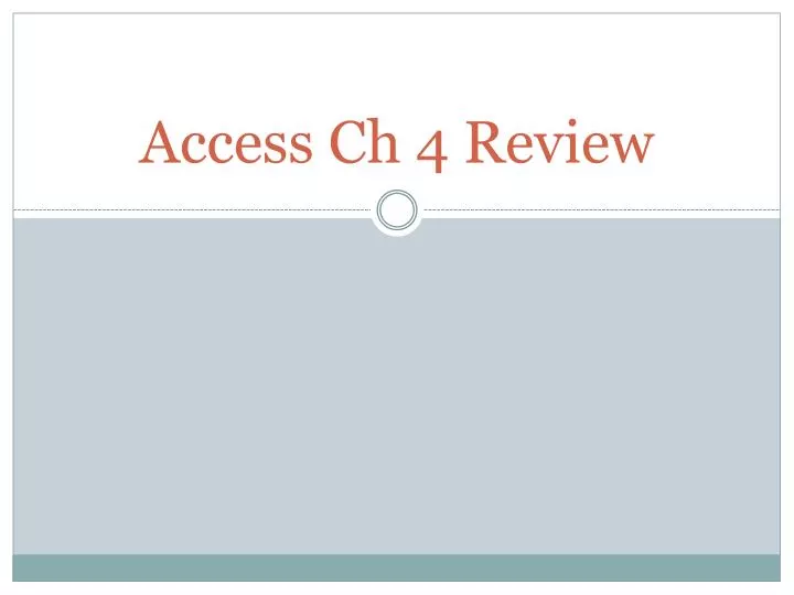 access ch 4 review