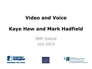 Video and Voice Kaye Haw and Mark Hadfield