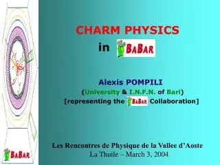 Alexis POMPILI ( University &amp; I.N.F.N. of Bari ) [representing the Collaboration]