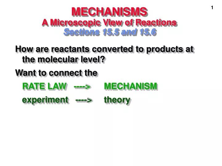 mechanisms a microscopic view of reactions sections 15 5 and 15 6