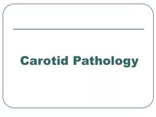 Carotid Pathology