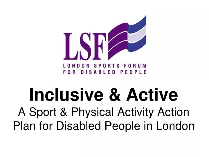 inclusive active a sport physical activity action plan for disabled people in london
