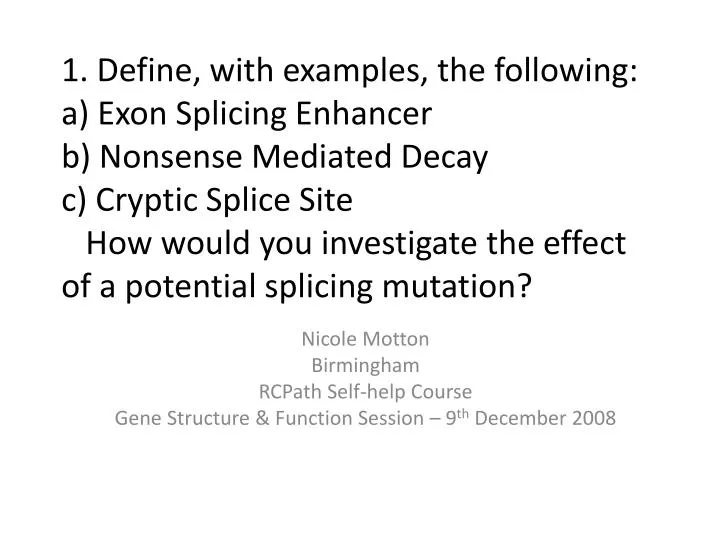 nicole motton birmingham rcpath self help course gene structure function session 9 th december 2008