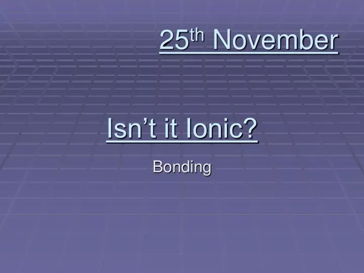 isn t it ionic