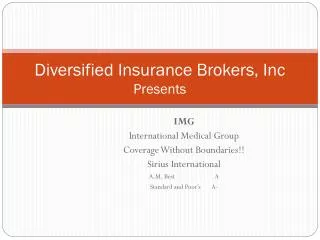 Diversified Insurance Brokers, Inc Presents