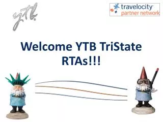 Welcome YTB TriState RTAs!!!