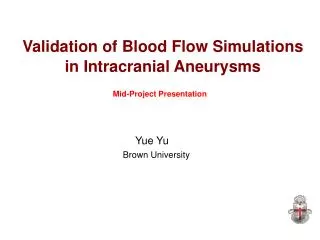 Validation of Blood Flow Simulations in Intracranial Aneurysms