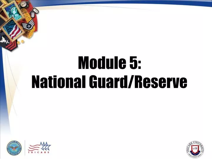 module 5 national guard reserve