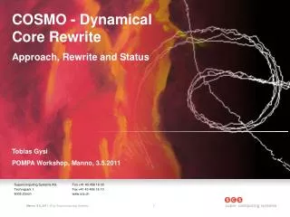 COSMO - Dynamical Core Rewrite Approach, Rewrite and Status Tobias Gysi