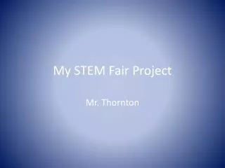 My STEM Fair Project
