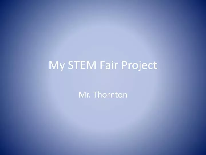my stem fair project