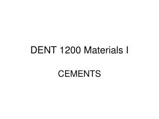 DENT 1200 Materials I