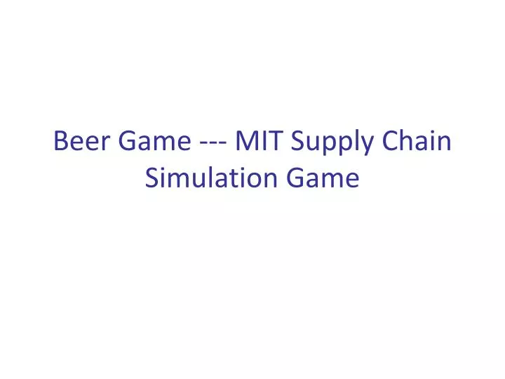 beer game mit supply chain simulation game
