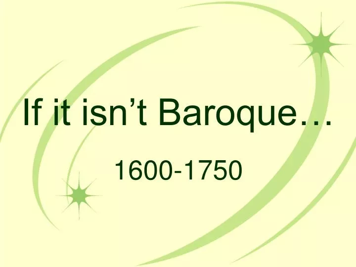 if it isn t baroque