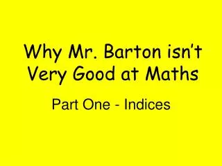 why mr barton isn t very good at maths