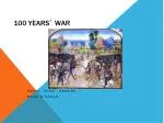 100 YEARS ’ WAR - slide 1