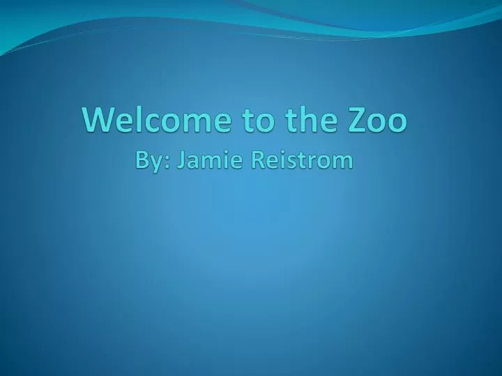 welcome to the zoo by jamie reistrom