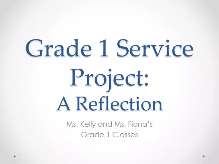 grade 1 service project a reflection