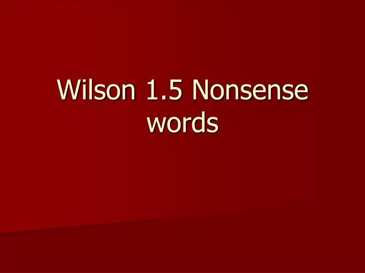 wilson 1 5 nonsense words
