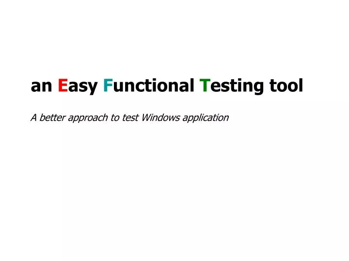an e asy f unctional t esting tool a better approach to test windows application