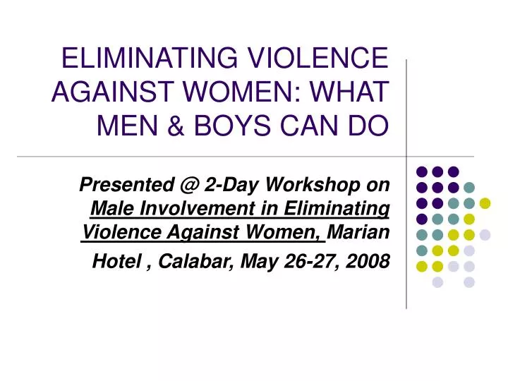 eliminating violence against women what men boys can do