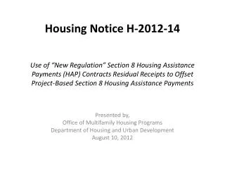 Presented by, Office of Multifamily Housing Programs Department of Housing and Urban Development