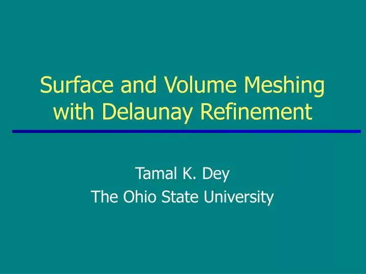 surface and volume meshing with delaunay refinement