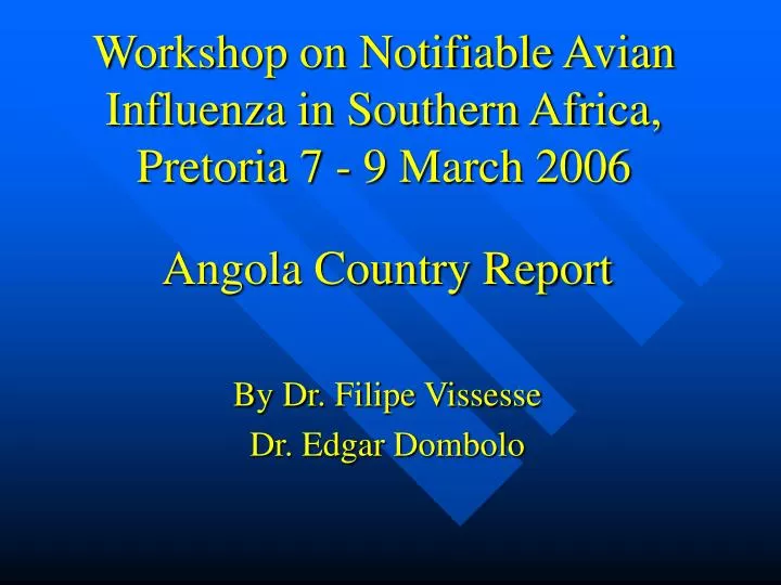 workshop on notifiable avian influenza in southern africa pretoria 7 9 march 2006